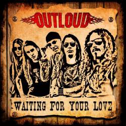 Outloud : Waiting for Your Love